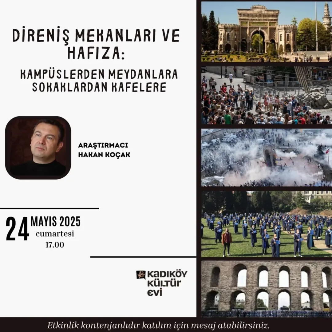 Direniş Mekanları ve Hafıza: Kampüslerden Meydanlara Sokaklardan Kafelere