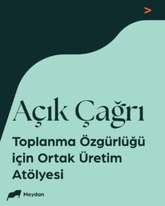 Toplanma Özgürlüğü için Ortak Üretim Atölyesi