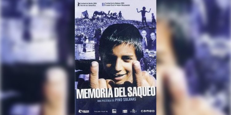 Öteki Arjantin: Üçüncü Sinemaya “Memoria del Saqueo” Filmi Üzerinden Bakmak