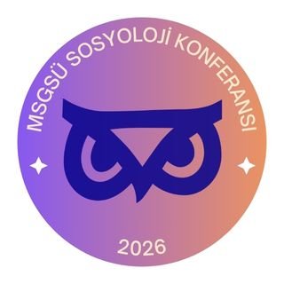 2026 MSGSÜ Sosyoloji Konferansı 10-12 Aralık’ta Gerçekleşecek